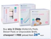 Clicks Maternity Pads, Breast Pads Or Disposable Briefs Each