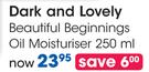 Dark And Lovely Beautiful Beginnings Oil Moisturiser-250ml