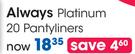 Always Platinum 20 Pantyliners-Per Pack
