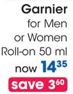 Garnier For Men Or Women Roll-On - 50ml Each