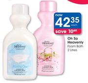 Oh So Heavenly Foam Bath-2ltrs Each
