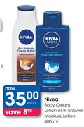Nivea Body Cream, Lotion Or In-Shower Moisture Lotion-400ml Each