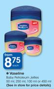 Vaseline Baby petroleum Jellies 50ml, 250ml, 100ml Or 450ml-Each