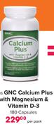 GNC Calcium Plus With Magnesium & Vitamin D3-180 Capsules Per pack
