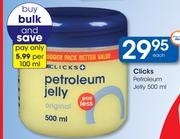 Clicks Petroleum Jelly-500ml Each