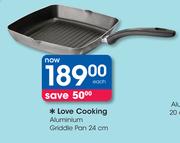 Love Cooking Aluminium Griddle Pan-24cm Each