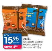 Clicks Chocolate Coated Peanuts, Raisins Or Shortbread-125g Each