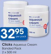 Clicks Aqueous Cream Banded Pack-2x500ml Per Pack