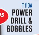 Power Drill & Goggles T110A