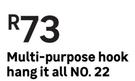 Multi Purpose Hook Hang It All No.22