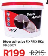 FIXPRIX Decor Adhesive 81456677-5Kg