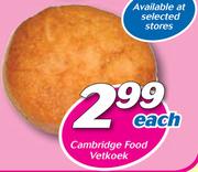 Cambridge Food Vetkoek-Each