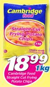 Cambridge Food Straight Cut Frying Potato Chips-1kg