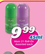 Mum 21 Roll-On Assorted-45ml