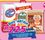 Golden Cloud Cake Wheat Flour-10Kg + Ace Super Maize Meal-10Kg + Aunt Caroline Rice-10Kg Combo