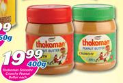 Thokoman Smooth/Crunchy Peanut Butter-400g Each