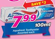 Aquafresh Toothpaste Assorted-100ml Each