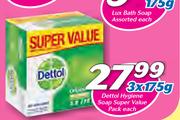 Dettol Hygiene Soap Super Value Pack-3x175g Each