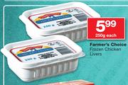 Farmer's Choice Frozen Chicken Livers-250g Each