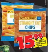 Pot O'Gold Frozen Potato Chips Assorted-1kg Each