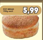 Pot Bread-700g