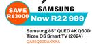 Samsung 85" QLED 4K Q60D Tizen OS Smart TV 2024 QA85Q60DAKXXA