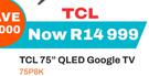 TCL 75" QLED Google TV 75P8K