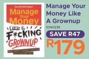 Manage Your Money Like A Grownup