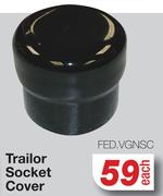 Trailor Socket Cover FED.VGNSC-Each