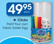 Clicks Paint Your Own Fabric Easter Egg