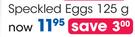 Clicks Speckled Eggs-125g Per Pack