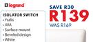 Legrand Isolator Switch