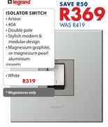 Legrand Isolator Switch