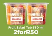 Fruit Salad Tub-For 2 x 350ml