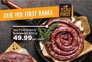 You First Ostrich Boerewors-500g Per Pack