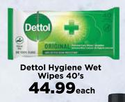 Dettol Hygiene Wet Wipes-40's Each