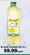 B-Well Canola Oil-2L Each