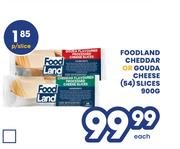 Foodland Cheddar Or Gouda Cheese (54) Slices-Per Slice