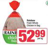 Rainbow Fresh Whole Chicken In Bag-Per Kg