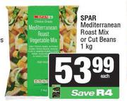 Spar Mediterranean Roast Mix Or Cut Beans-1Kg