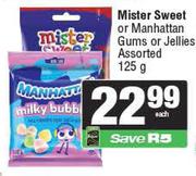 Mister Sweet Or Manhattan Gums Or Jellies Assorted-125g