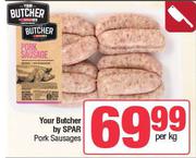 Your Butcher By Spar Pork Sausages-Per Kg
