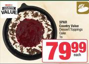 Spar Country Value Dessert Toppings Cake-Each