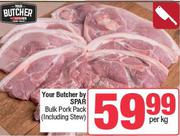 Your Butcher By Spar Bulk Pork Pack (Including Stew)-Per Kg