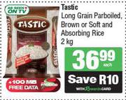 Tastic Long Grain Parboiled Brown Or Soft And Absorbing Rice-2kg Each
