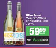 Olive Brook Moscato White Or Moscato Rose-750ml Each