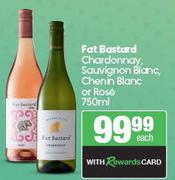 Fat Bastard Chardonnay, Sauvignon Blanc, Chenin Blanc Or Rose-750ml Each
