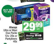 Always Ultra Or Maxi Duo Packs 12s-20s Or Pantyliners 40s Pack-Each