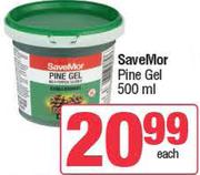 SaveMor Pine Gel-500ml Each