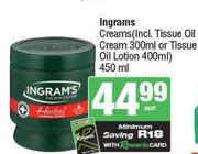 Ingrams Creams (incl. Tissue Oil Cream 300ml Or Tissue Oil Lotion 400ml)-450ml Each